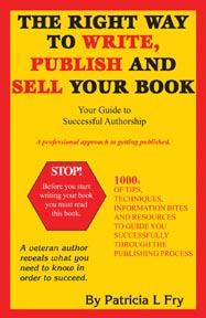 The Right Way to Write, Publish and Sell Your Book